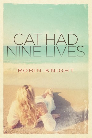 Cat Had Nine Lives Robin Knight